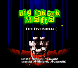 Super Mario RPG - The Bob-omb Mafia - The 5 Shells Title Screen